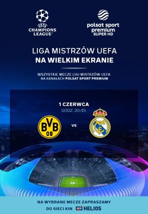 Helios Sport Liga Mistrzów UEFA Borussia Dortmund Real Madryt Kino