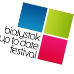  Białystok Up To Date Festiwal. Świeżość, nowość, energia
