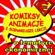 Przez komiks i animację do wiedzy ekonomicznej