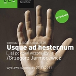 Usque ad hesternum (...aż po dzień wczorajszy...). Wystawa Grzegorza Jarmocewicza