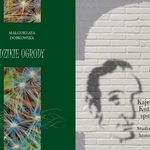 Tomik poetycki laureatki Kazaneckiego i monografia. Nowe publikacje Książnicy Podlaskiej