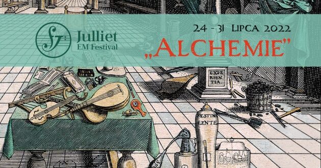 "Alchemie", czyli 14. Julliet EM Festival rusza w niedzielę!