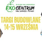 W ten weekend warto odwiedzić Giełdę na Andersa. Odbędą się targi budowlane