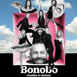 "Bonobo – randka w ciemno". Komediowa podróż do świata absurdu i śmiechu