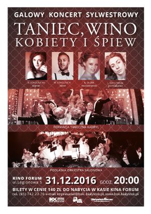 Galowy Koncert Sylwestrowy „Taniec, wino, kobiety i śpiew”