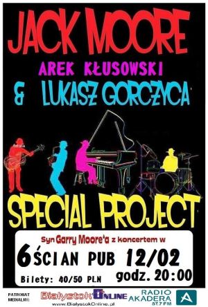 Jack Moore, Arek Kłusowski & Gorczyca i Przyjaciele