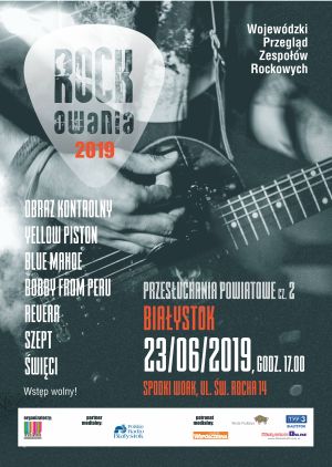 Rockowania 2019 - Przesłuchania Powiatowe - Białystok Cz.II