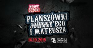 Otwarcie sezonu Planszówek Johnny'ego i Mateusza!