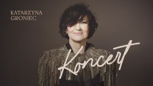 Premiery Muzyczne: Katarzyna Groniec: Konstelacje