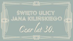 Święto Ulicy Jana Kilińskiego w Białymstoku