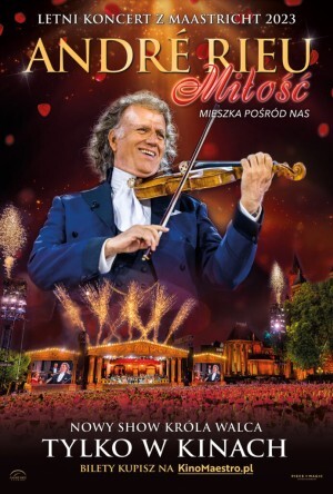 Helios na scenie: "Andre Rieu. Miłość mieszka pośród nas"