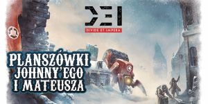 D.E.I na Planszówkach Johnny'ego i Mateusza