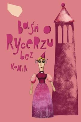 Spektakl "Baśń o rycerzu bez konia"