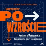 DISNOVATION.ORG - Horyzonty po wzroście/Horizons of Post-growth