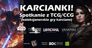 Karcianki! Spotkanie z kolekcjonerskimi grami karcianymi