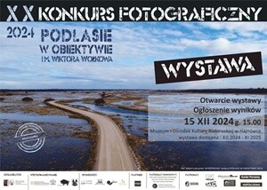 Rozstrzygnięcie XX konkursu fotograficznego "Podlasie w obiektywie"