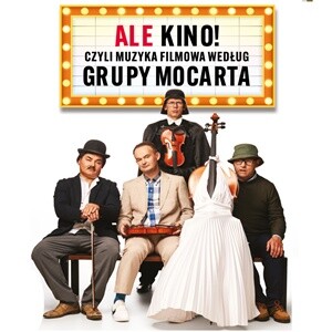 Kabaret Grupa Mocarta - Ale Kino