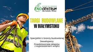 Targi Budowlane w Białymstoku