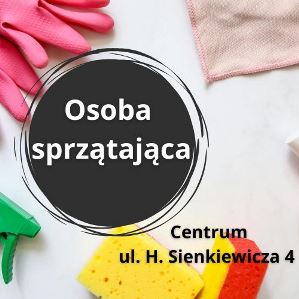 Osoba sprzątająca, ul. Sienkiewicza 4