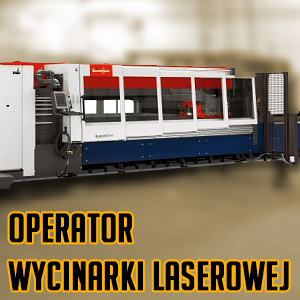 Operator wycinarki laserowej BYSTRONIC / pracownik produkcji